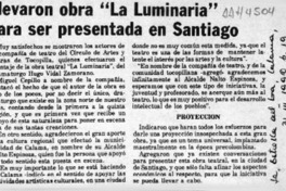 Llevaron obra "La Luminaria" para ser presentada en Santiago  [artículo].