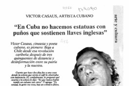 "En Cuba no hacemos estatuas con puños que sostienen llaves inglesas"  [artículo] PJ.