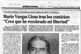 Mario Vargas Llosa tras los comicios, "Creo que he recobrado mi libertad"  [artículo] Juan Cruz.