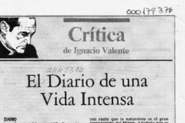 El diario de una vida intensa  [artículo] Ignacio Valente.