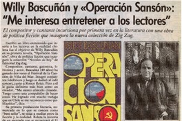 Willy Bascuñán y "Operación Sansón", "Me interesa entretener a los lectores"