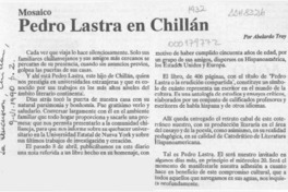 Pedro Lastra en Chillán  [artículo] Abelardo Troy.