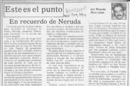 En recuerdo de Neruda  [artículo] Ricardo Ruiz Lolas.