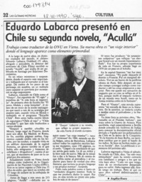Eduardo Labarca presentó en Chile su segunda novela, "Acullá"  [artículo] Angélica Rivera.