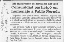 Comunidad participó en homenaje a Pablo Neruda  [artículo].