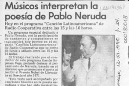 Músicos interpretan la poesía de Pablo Neruda  [artículo].