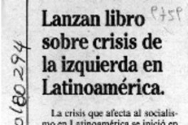 Lanzan libro sobre crisis de la izquierda en Latinoamérica  [artículo].