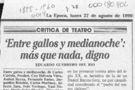 "Entre gallos y medianoche", más que nada, digno  [artículo] Eduardo Guerrero del Río.