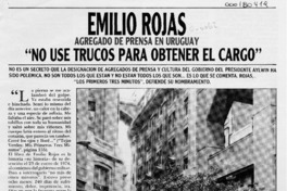 Emilio Rojas Agregado de Prensa en Uruguay "No usé trucos para obtener el cargo"  [artículo] Julio López Blanco.