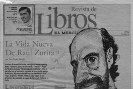La vida nueva de Raúl Zurita  [artículo] Ana María Larraín.