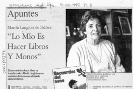 Marilú Langlois de Ibáñez, "Lo mío es hacer libros y monos"  [artículo] Elena Prieto.