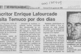 Escritor Enrique Lafourcade visita Temuco por dos días  [artículo].