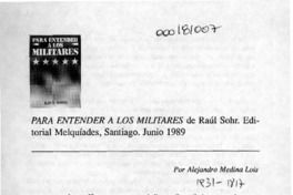 Para entender a los militares  [artículo] Alejandro Medina Lois.