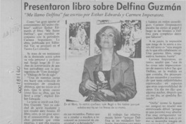 Presentaron libro sobre Delfina Guzmán  [artículo].