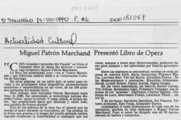 Miguel Patrón Marchand presentó libro de ópera  [artículo].
