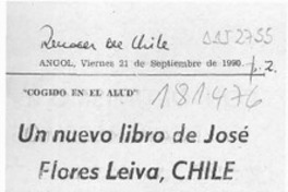 Un nuevo libro de José Flores Leiva, Chile  [artículo] Antonio Berral Cardeñosa.