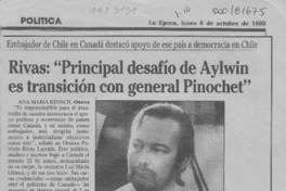 Rivas, "Principal desafío de Aylwin es transición con general Pinochet"  [artículo] Ana María Reusch.