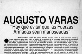 Augusto Varas "Hay que evitar que las Fuerzas Armadas sean manoseadas"  [artículo] María Irene Soto.