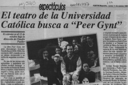 El Teatro de la Universidad Católica busca a "Peer Gynt"  [artículo].