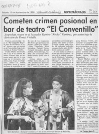 Cometen crimen pasional en bar de teatro "El Conventillo"  [artículo] Carmen Mera O.