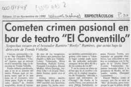 Cometen crimen pasional en bar de teatro "El Conventillo"  [artículo] Carmen Mera O.