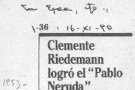 Clemente Riedemann logró el "Pablo Neruda"  [artículo].