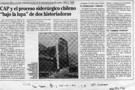 CAP y el proceso siderúrgico chileno "bajo la lupa" de dos historiadoras  [artículo].