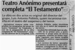 Teatro Anónimo presentará completa "El Testamento"  [artículo].