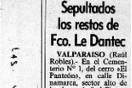 Sepultados los restos de Fco. Le Dantec  [artículo] Raúl Robles.