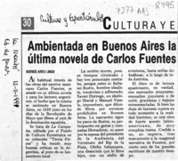 Ambientada en Buenos Aires la última novela de Carlos Fuentes  [artículo].