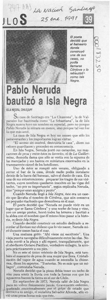 Pablo Neruda bautizó a Isla Negra  [artículo].