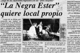 "La Negra Ester" quiere local propio  [artículo].