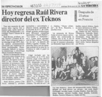 Hoy regresa Raúl Rivera director del ex Teknos  [artículo].