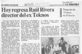 Hoy regresa Raúl Rivera director del ex Teknos  [artículo].