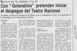 Con "Golondrina" pretenden iniciar el despegue del Teatro Nacional  [artículo] N. A.