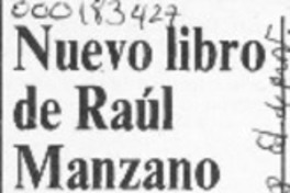 Nuevo libro de Raúl Manzano  [artículo] René Osses.