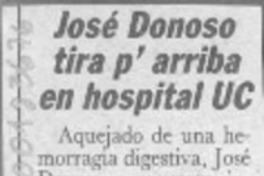 José Donoso tira p' arriba en hospital UC  [artículo].
