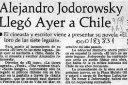 Alejandro Jodorowsky llegó ayer a Chile  [artículo].