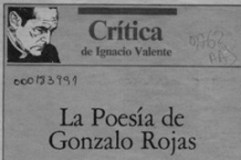 La poesía de Gonzalo Rojas  [artículo] Ignacio Valente.