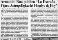 Armando Roa publica "La extraña figura antropológica del hombre de hoy"  [artículo].