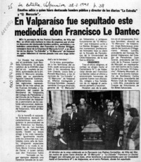 En Valparaíso fue sepultado este mediodía don Francisco Le Dantec  [artículo].
