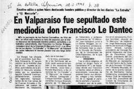 En Valparaíso fue sepultado este mediodía don Francisco Le Dantec  [artículo].