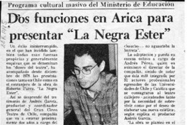 Dos funciones en Arica para presentar "La Negra Ester"  [artículo].