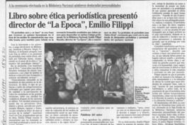 Libro sobre ética periodística presentó director de "La Epoca", Emilio Filippi  [artículo].