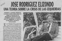 José Rodríguez Elizondo, una teoría sobre la crisis de las izquierdas