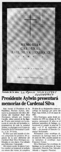 Presidente Aylwin presentará memorias de Cardenal Silva  [artículo].