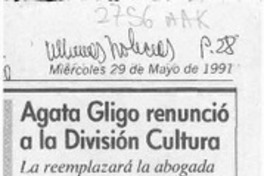 Agata Gligo renunció a la División Cultura  [artículo].
