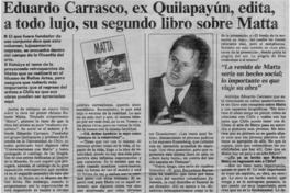Eduardo Carrasco, ex Quilapayún, edita, a todo lujo, su segundo libro sobre Matta