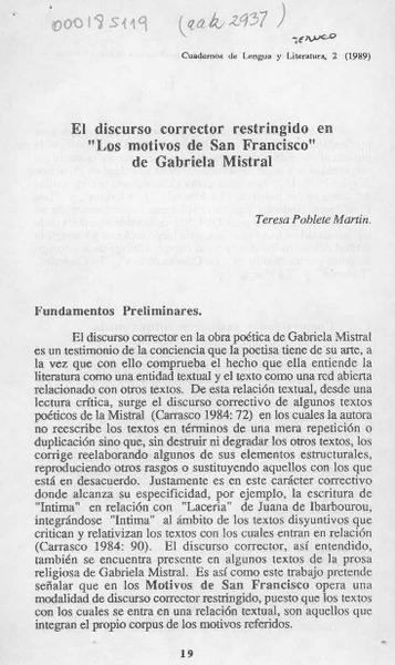 El discurso corrector restringido en "Los motivos de San Francisco" de Gabriela Mistral  [artículo] Teresa Poblete Martin.