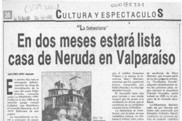 En dos meses estará lista casa de Neruda en Valparaíso  [artículo] Guillermo Jofré.